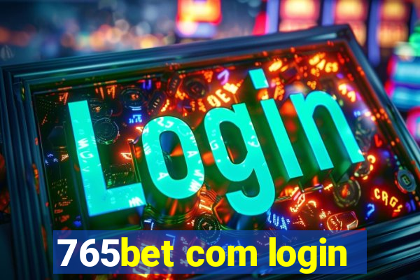 765bet com login